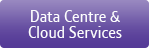 Data Centre & Cloud Services